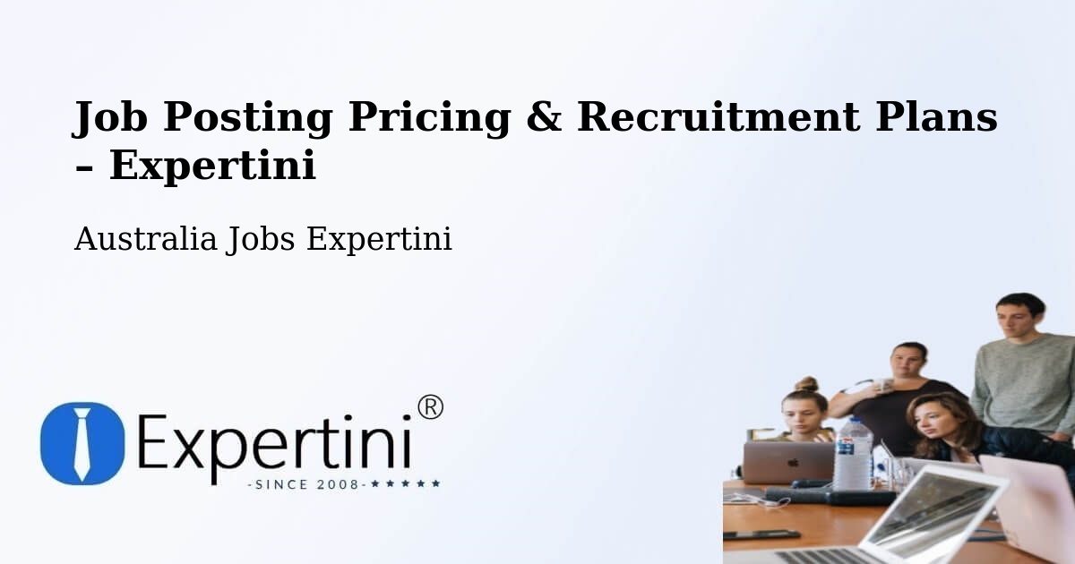 Job Posting Pricing & Recruitment Plans – Tolland - Tolland, Australia Jobs Expertini